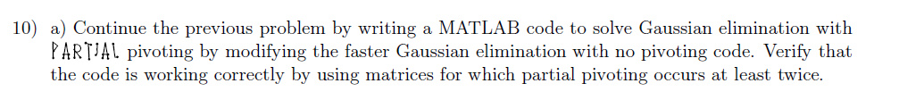  10) a) Continue the previous problem by writing a MATLAB code