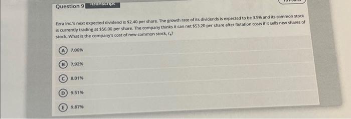 ch.10 queation 9 please explain step by step Exra Inc's next expected