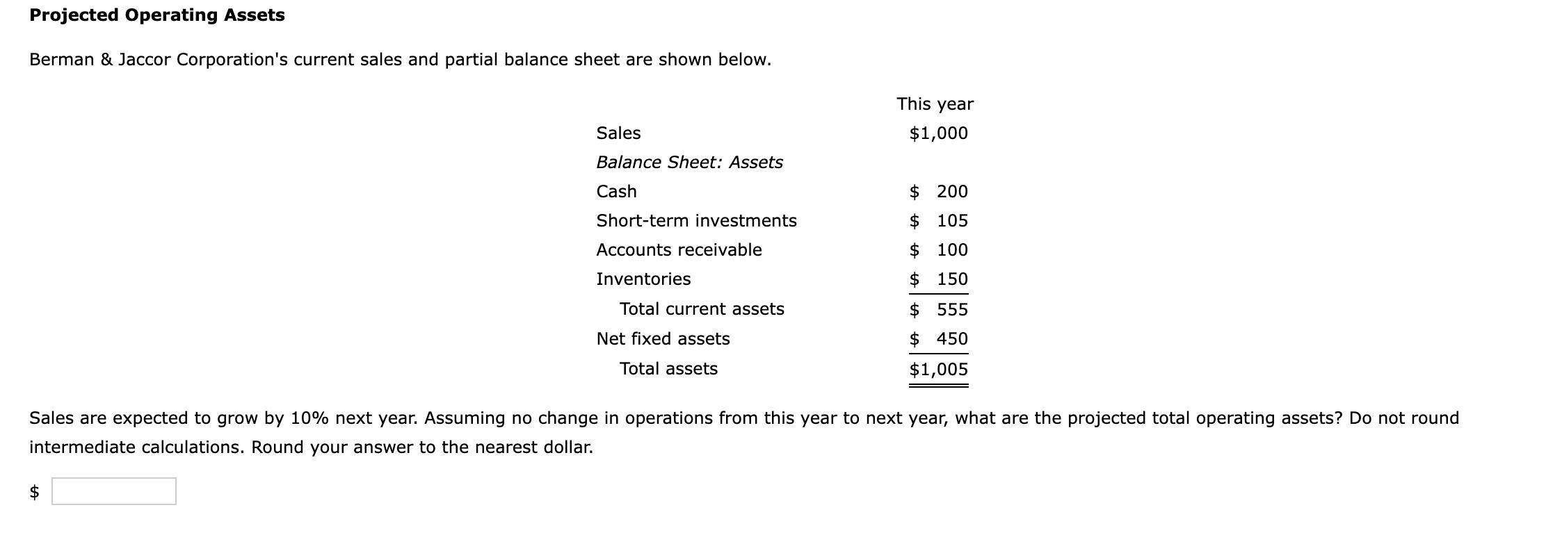  please explain with formulas Projected Operating Assets Berman & Jaccor Corporation's