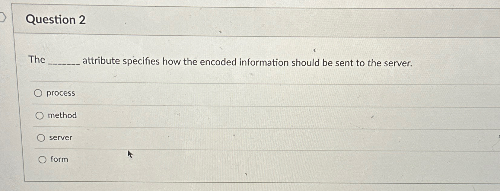  Question 2 The attribute specifies how the encoded information should be