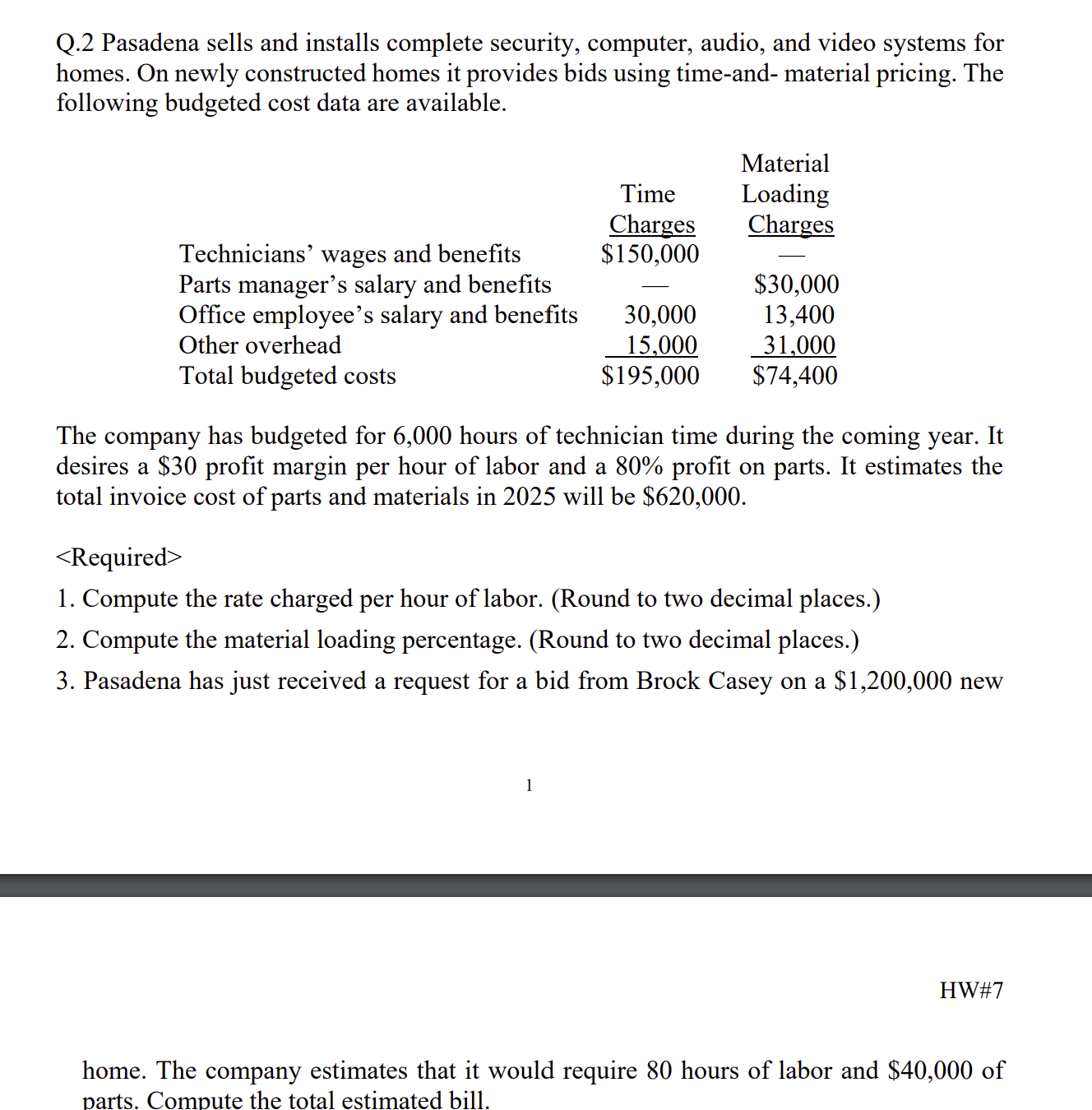  Q.2 Pasadena sells and installs complete security, computer, audio, and video