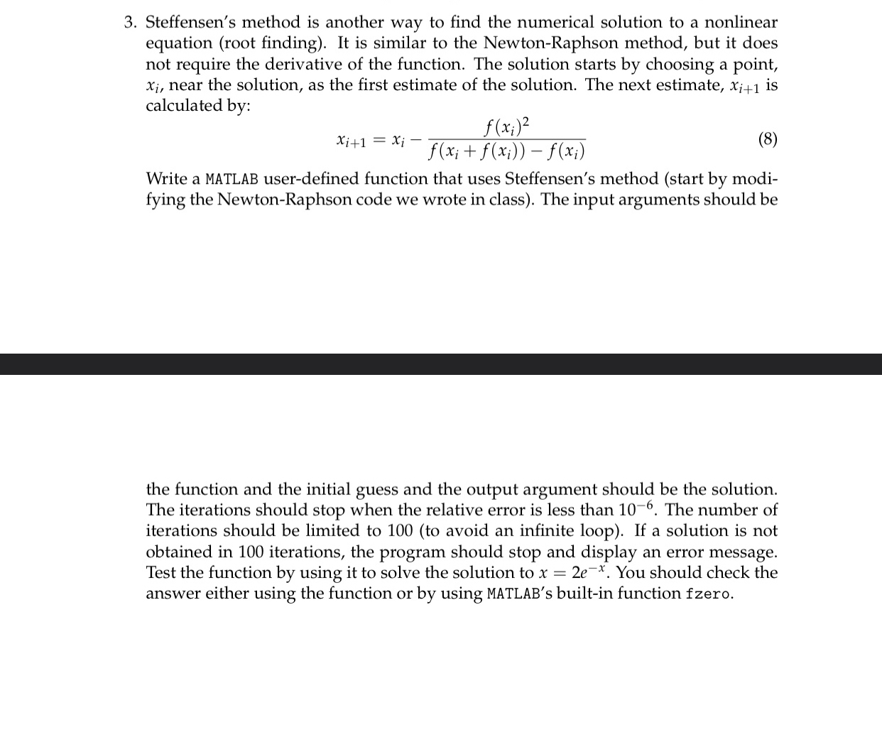  Steffensen's method is another way to find the numerical solution to