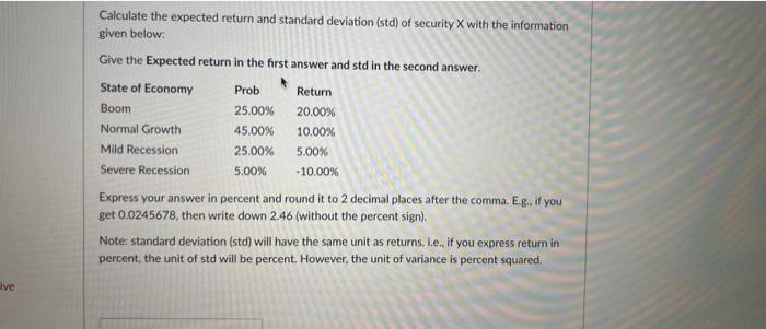  Calculate the expected return and standard deviation (std) of security X