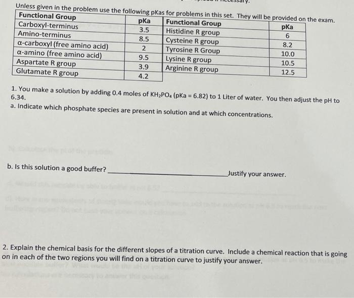  Unless given in the problem use the following pkas for problems