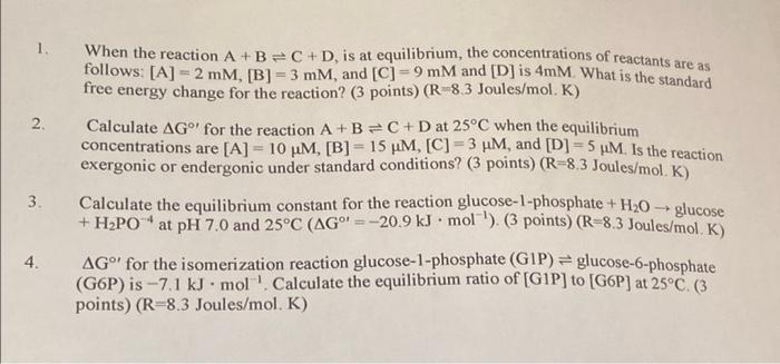 1. When the reaction A+B=C+D, is at equilibrium, the concentrations of