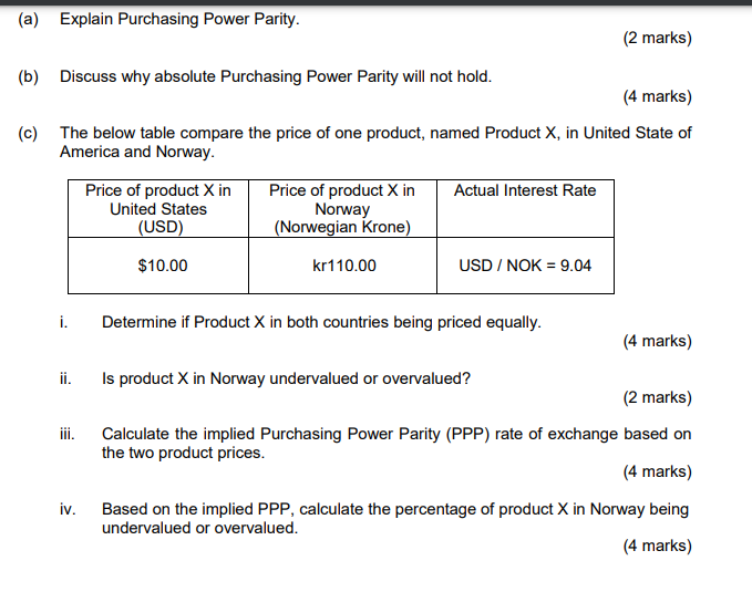 (a) Explain Purchasing Power Parity. (2 marks) (b) Discuss why absolute