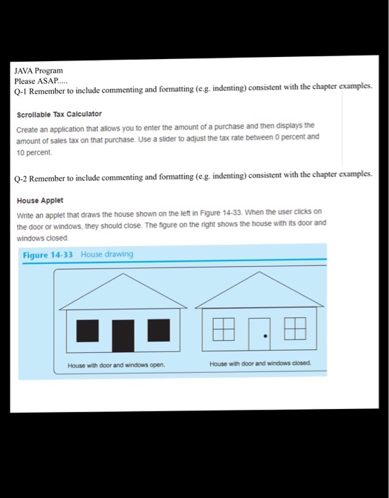  Question 1 Remember to include commenting and formatting (e.g. indenting) consistent