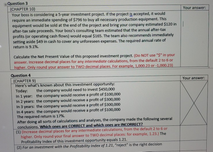  Your answer: Question 3 (CHAPTER 10) Your boss is considering a