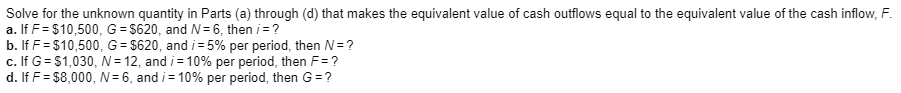  Solve for the unknown quantity in Parts (a) through (d) that