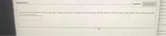  Question 5 we 1 points Save Answer be the he Suppose