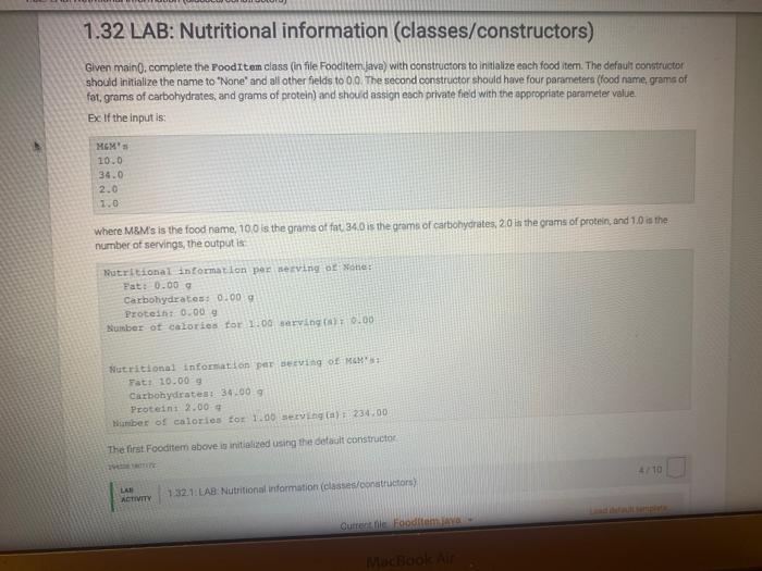  1.32 LAB: Nutritional information (classes/constructors) Given main, complete the Food Item