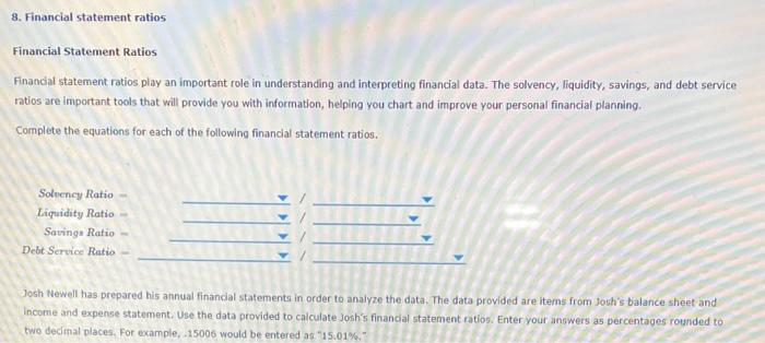  8. Financial statement ratios Financial Statement Ratios Financial statement ratios play