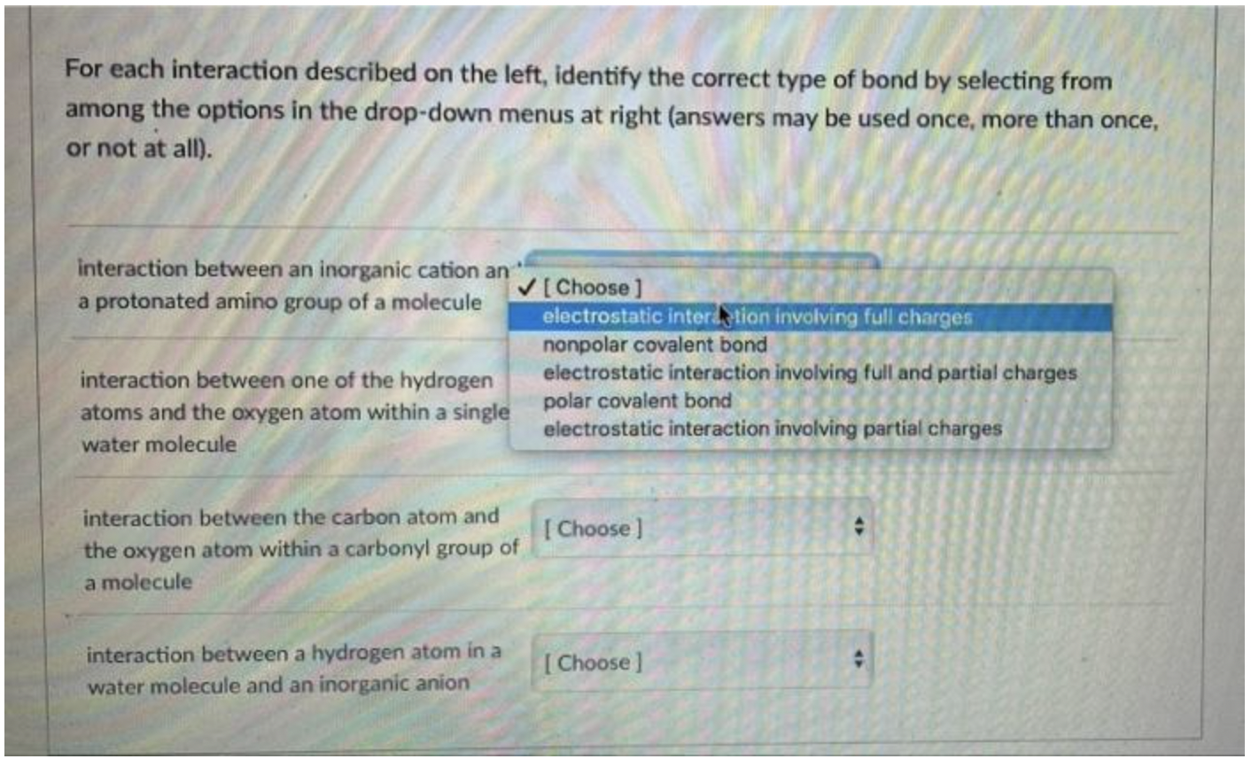 please answer asap For each interaction described on the left, identify the
