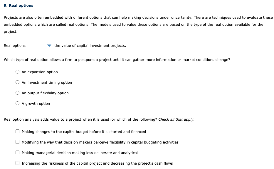  9. Real options Projects are also often embedded with different options