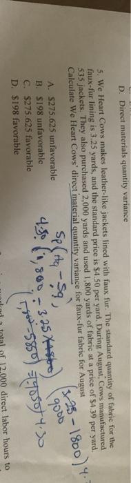  D. Direct materials quantity variance 5. We Heart Cows makes leather-like