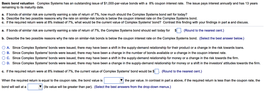 Basic bond valuation Complex Systems has an outstanding issue of $1,000