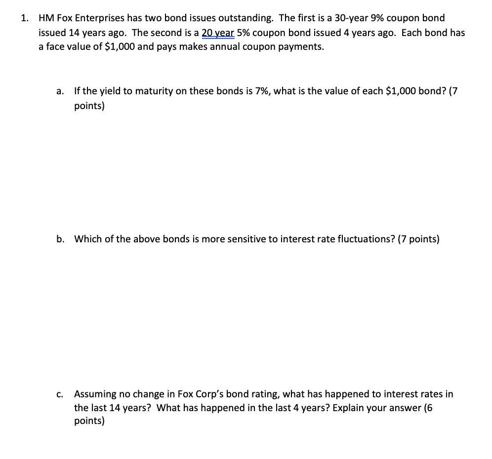  HM Fox Enterprises has two bond issues outstanding. The first is