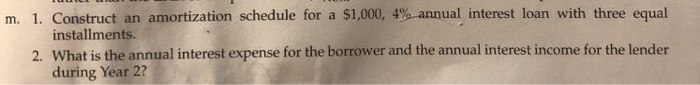  Answer fully thank you! m. I. Construct an amortization schedule for
