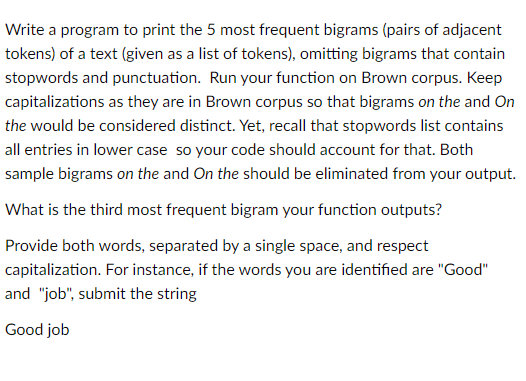  Write a program to print the 5 most frequent bigrams (pairs