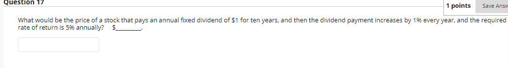  Question 17 1 points Save Ansv What would be the price