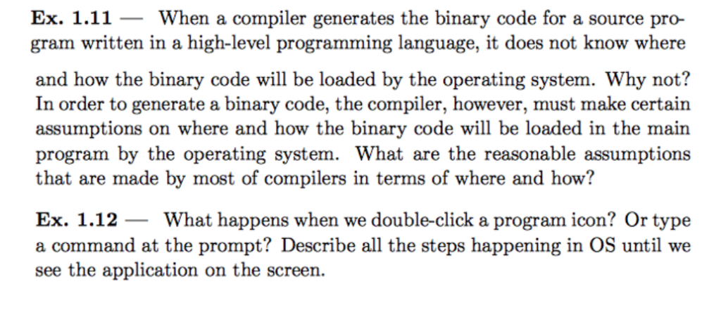 When a compiler generates the binary code for a source program written