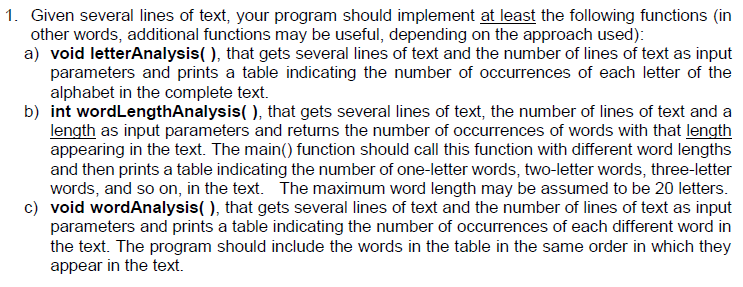 *IN C LANGUAGE Given several lines of text, your program should implement