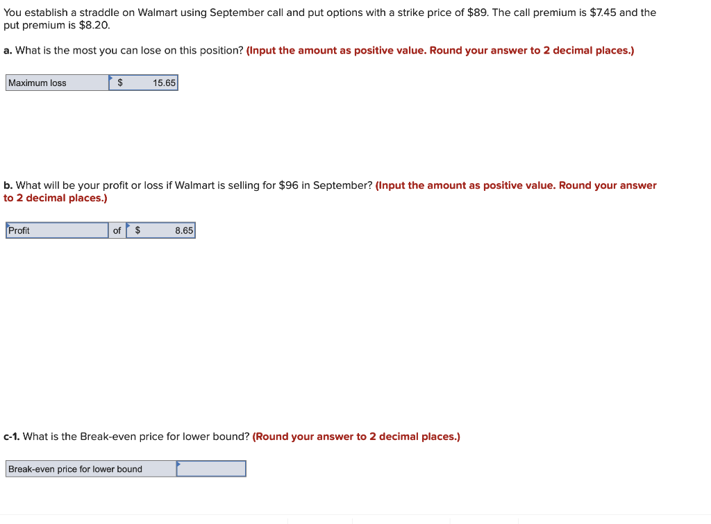 You establish a straddle on Walmart using September call and put