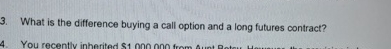  What is the difference buying a call option and a long