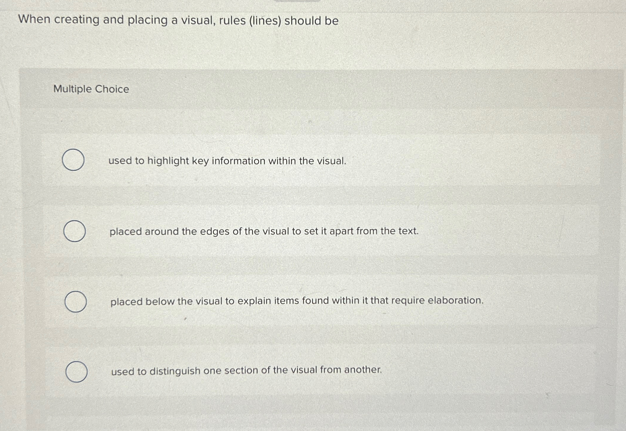  When creating and placing a visual, rules (lines) should be Multiple