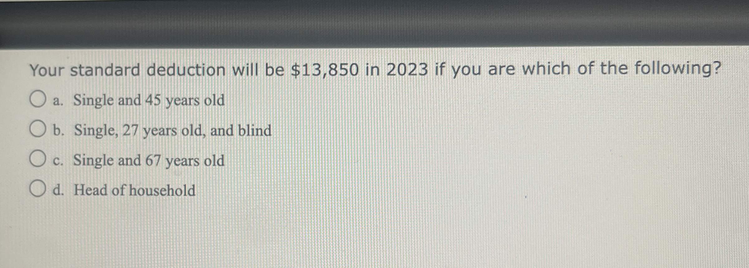  Your standard deduction will be $13,850 in 2023 if you are