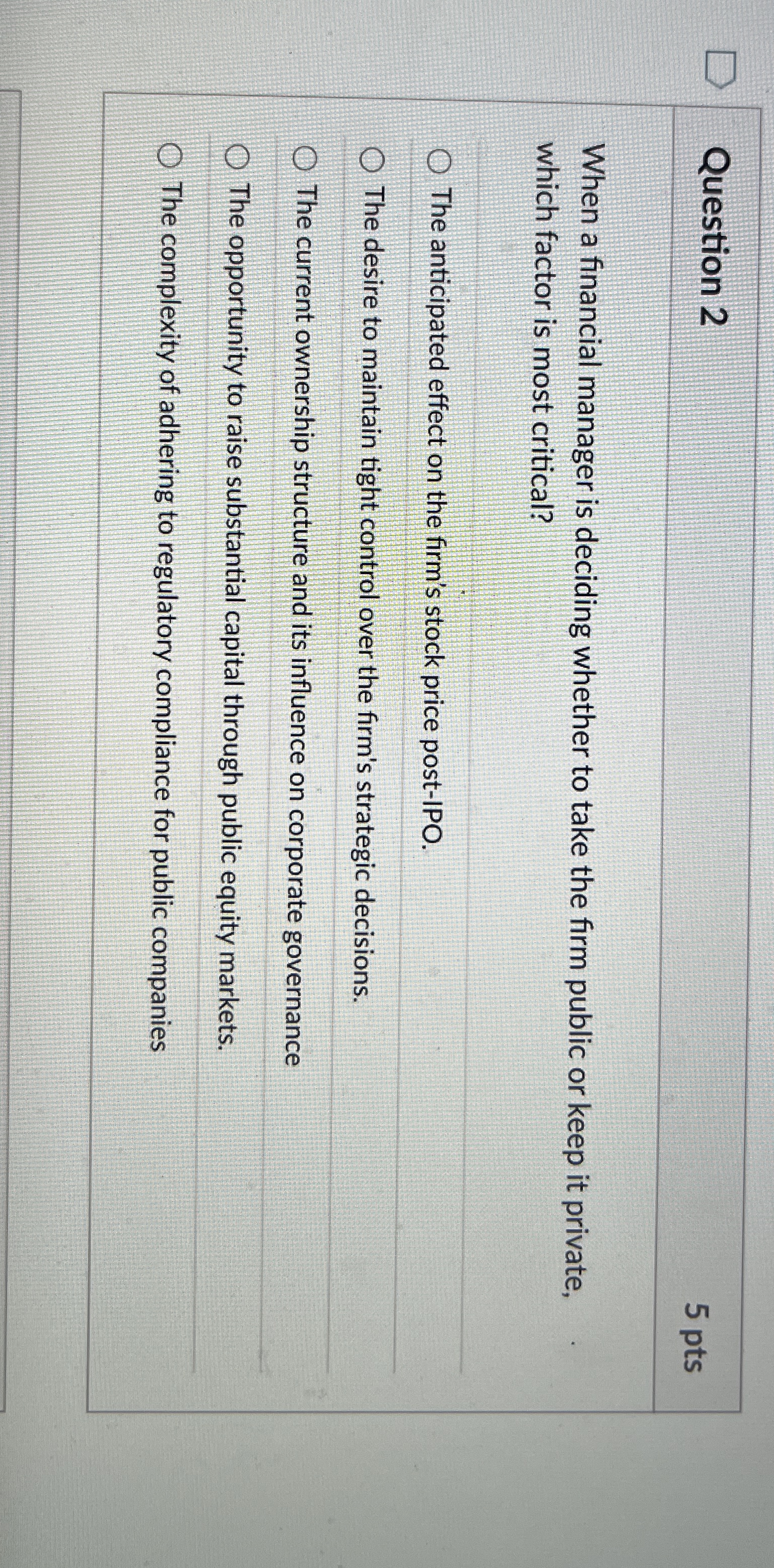  Question 2 When a financial manager is deciding whether to take