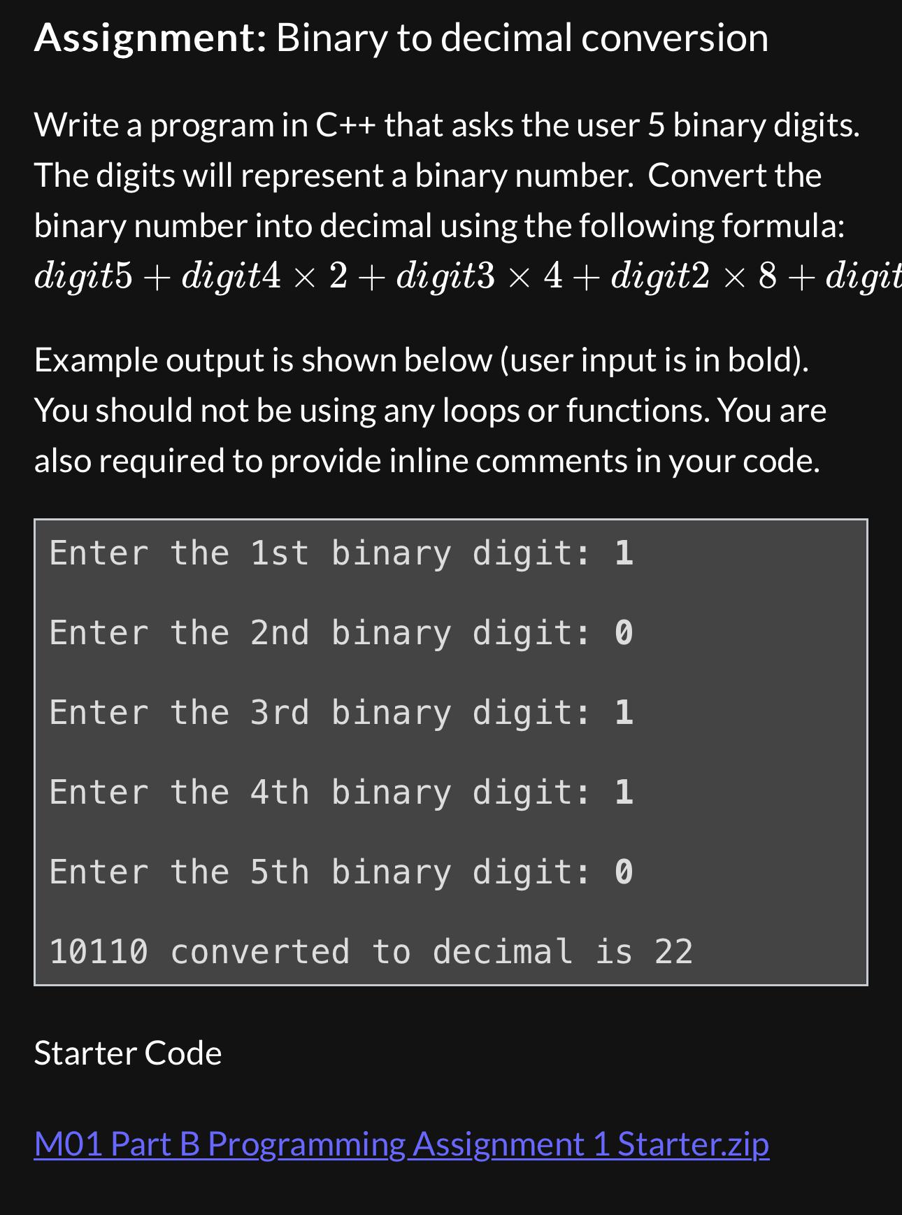  Assignment: Binary to decimal conversion Write a program in C++ that