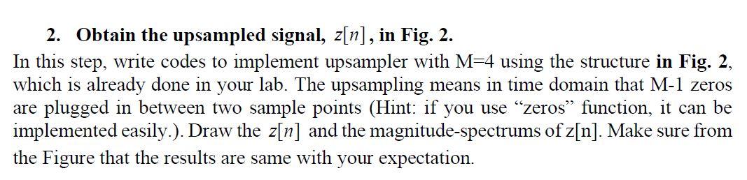 x[n] z[n] h[n] y[n] 4 gain 4 Fig. 2. Traditional structure for