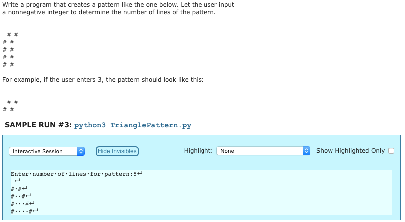  Write a program that creates a pattern like the one below.