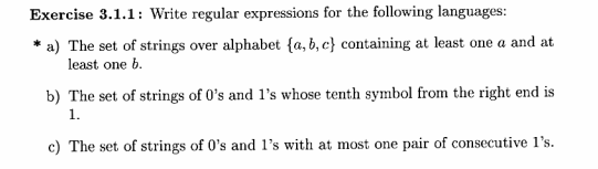  Exercise 3.1.1: Write regular expressions for the following languages: a) The