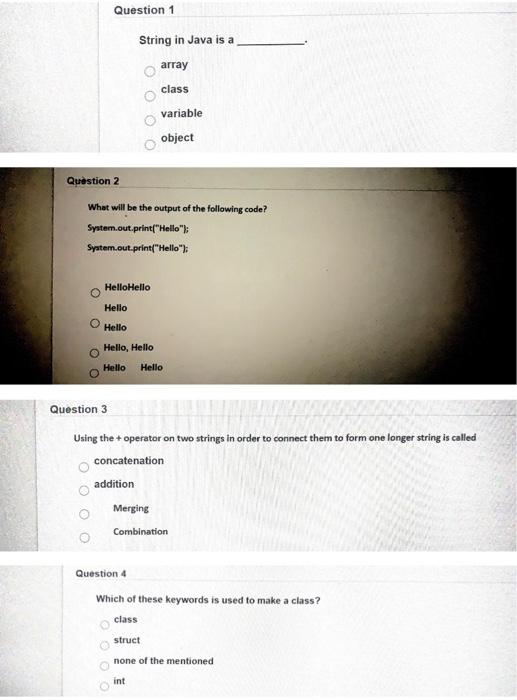  Question 1 String in Java is a array class variable object