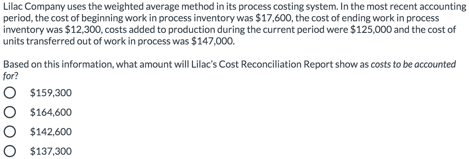 Lilac Company uses the weighted average method in its process costing