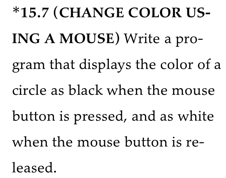  This has to be coded using JavaFX only.*15.7(CHANGE COLOR USING A