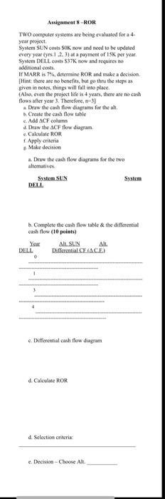  Assignment -ROR TWO computer systems are being evaluated for a 4