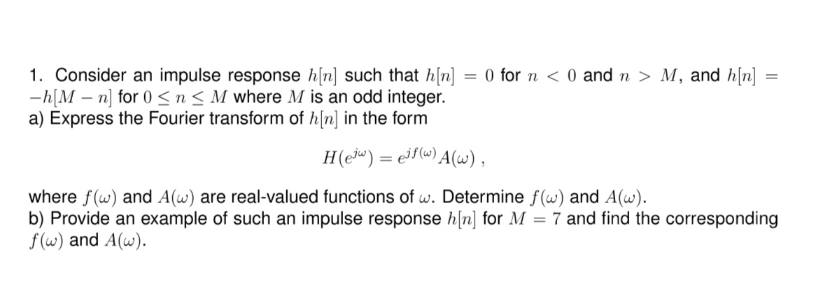  Consider an impulse response h[n] such that h[n]=0 for n0 and