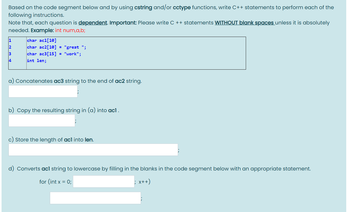 Based on the code segment below and by using cstring and/or