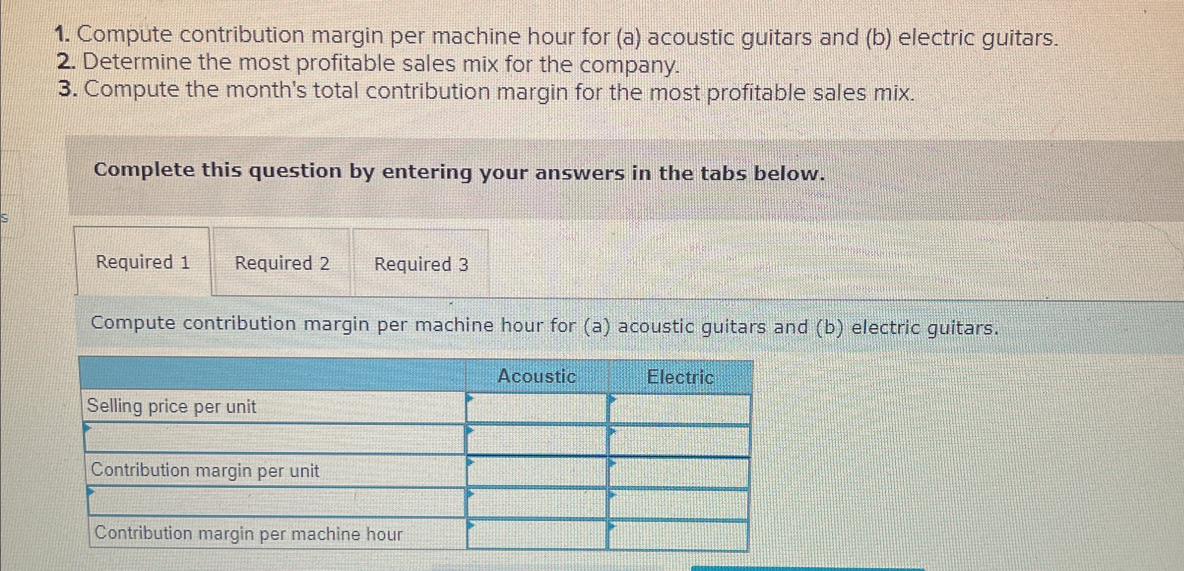  Compute contribution margin per machine hour for (a) acoustic guitars and
