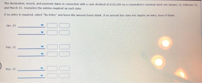  The declaration, record, and payment dates in connection with a cash