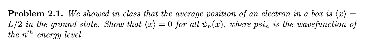 Problem 2.1. We showed in class that the average position of