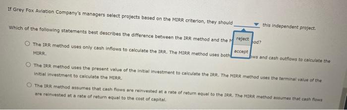 reinvested at the same rate equal to the IRR. However, in reality