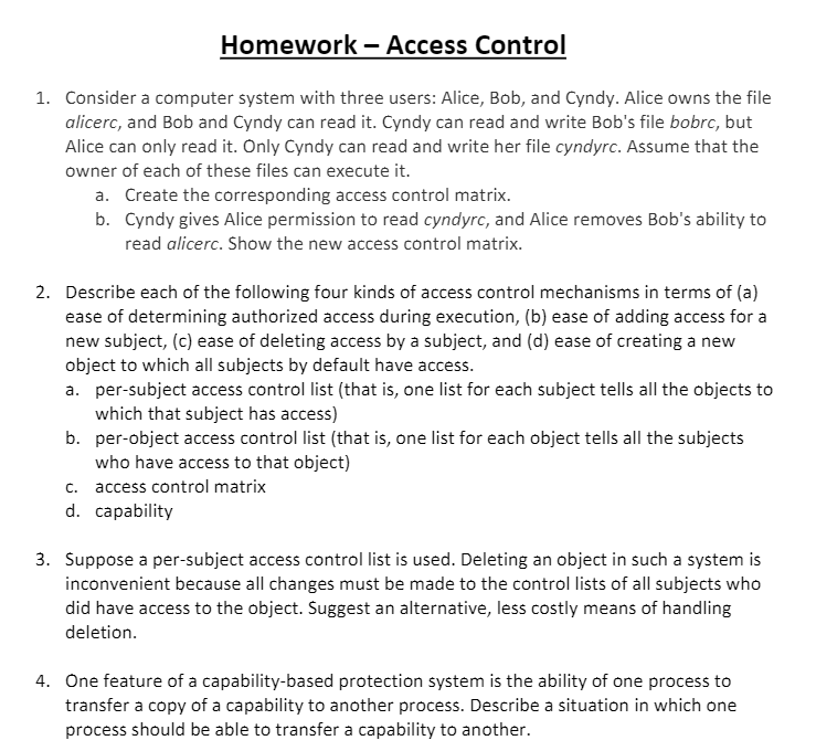  Homework Access Control 1. Consider a computer system with three users: