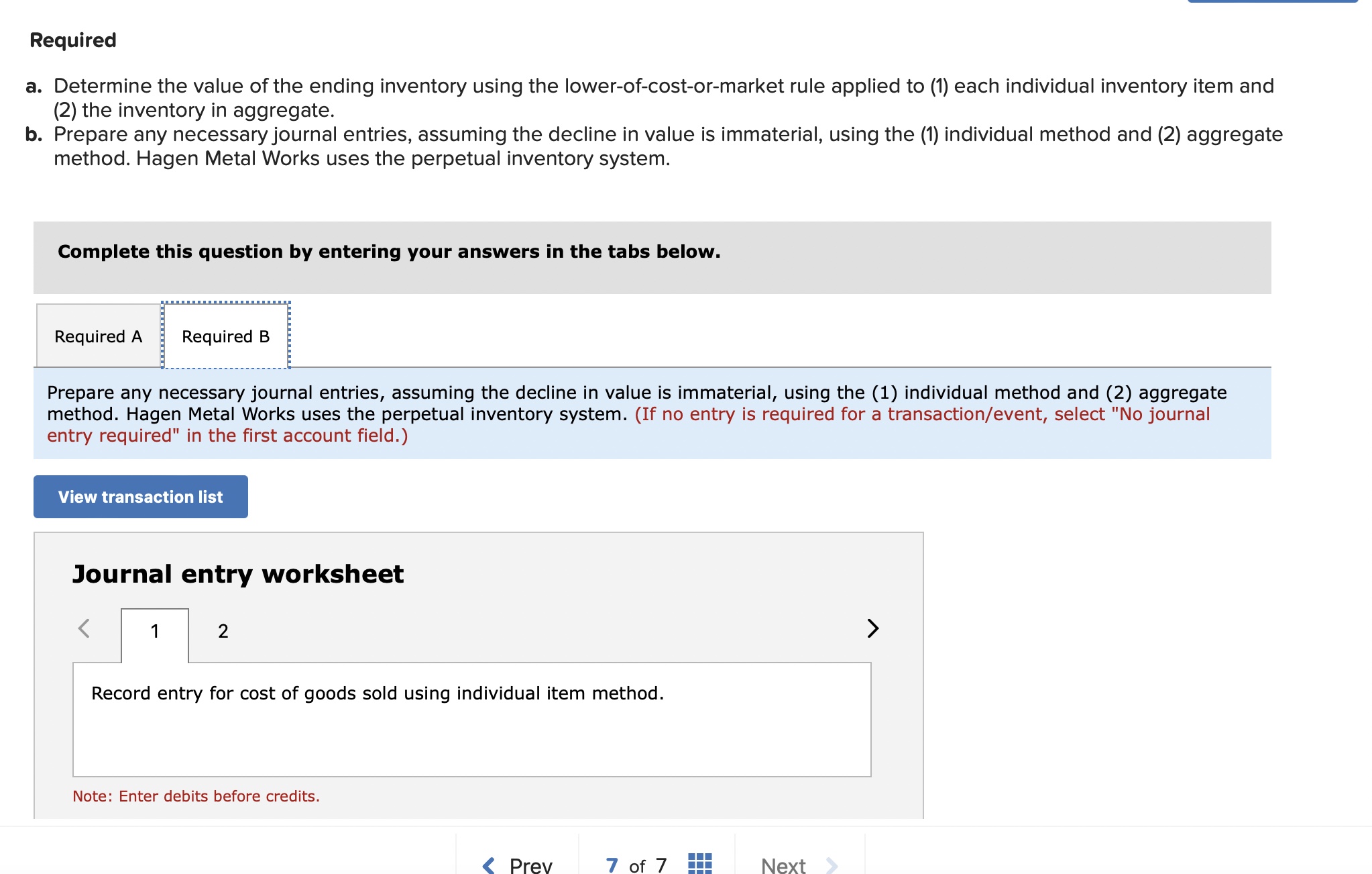 the inventory in aggregate. Prepare any necessary journal entries, assuming the decline
