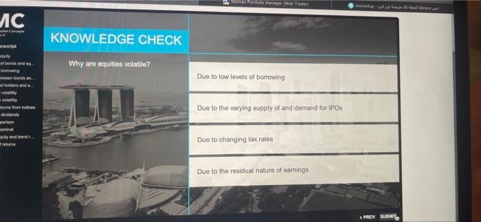  Asante Manager (Web Trader 68 15 KNOWLEDGE CHECK Why are equitios