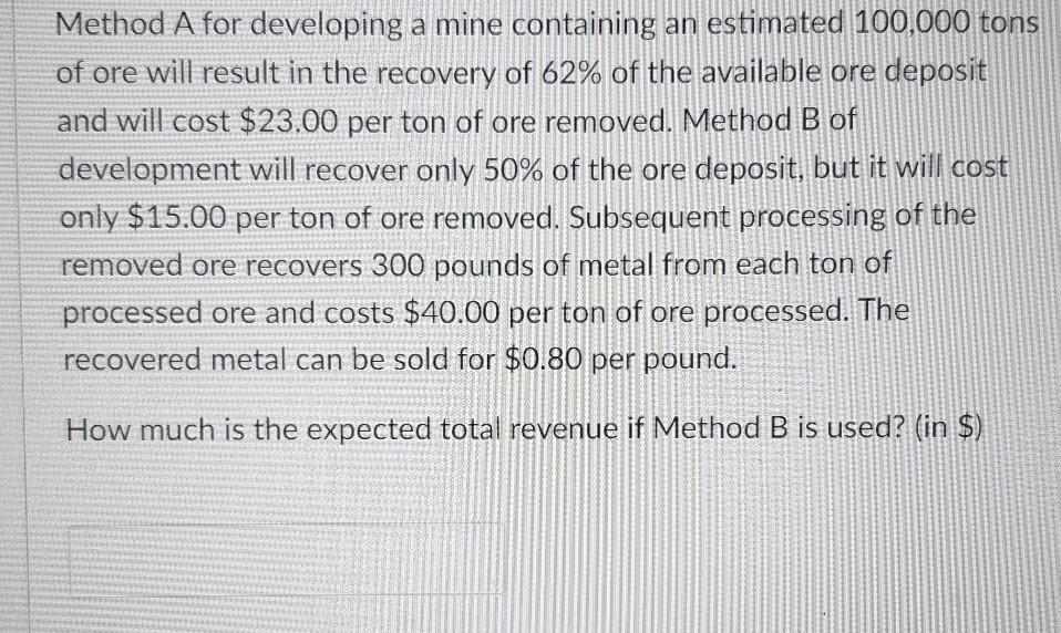of 62% of the available ore deposit and will cost $23.00 per