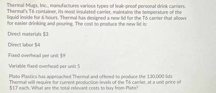 For #1 please help me find the total relevant costs to buy